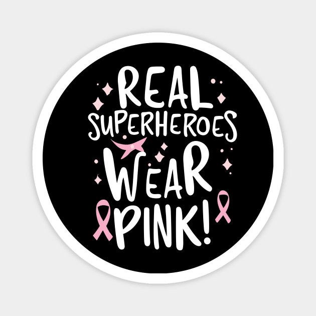 Real Superheroes Wear Pink! Magnet by Frank Ring